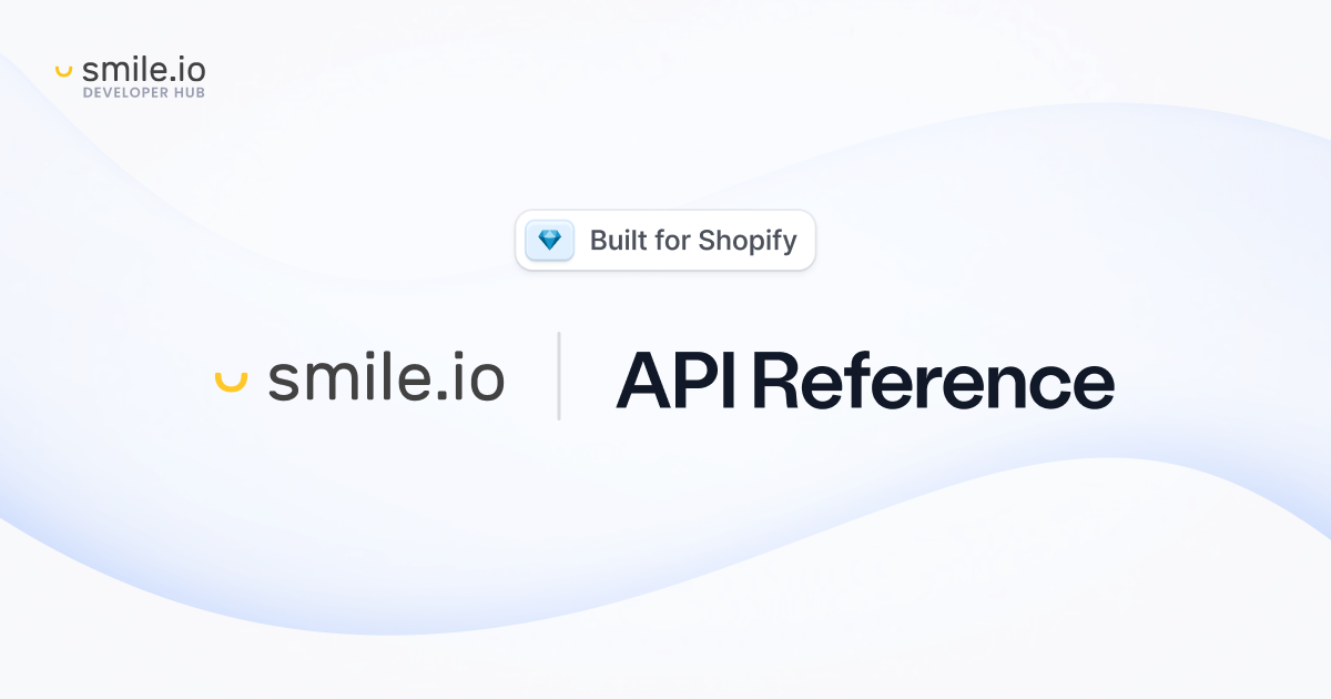 Api Smiler API Reference | Smile.io